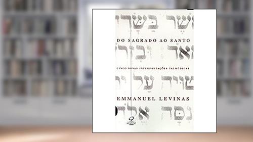 Capa de Do Sagrado Ao Santo, do autor Emmanuel Levinas