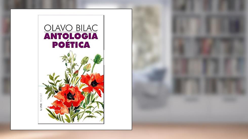 Antologia Poética - Olavo Bilac, do autor Olavo Bilac