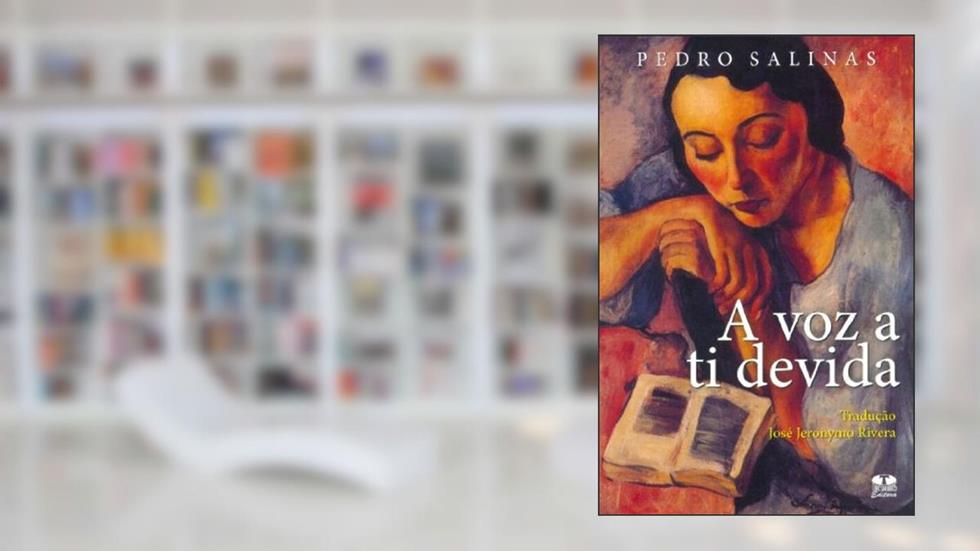A Voz A Ti Devida, do autor Pedro Salinas