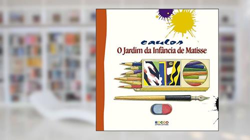Capa de O jardim da infância de Matisse, do autor Caulos