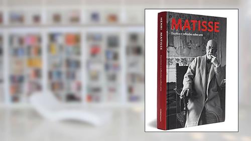 Capa de Matisse. Escritos e Reflexões Sobre Arte, do autor Henri Matisse