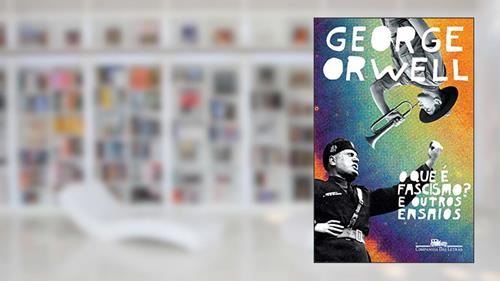 Capa de O que é fascismo?: E outros ensaios, do autor George Orwell