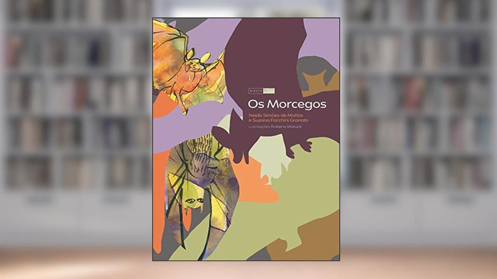 Os morcegos, do autor Neide Simões de Mattos; Suzana Facchini Granato