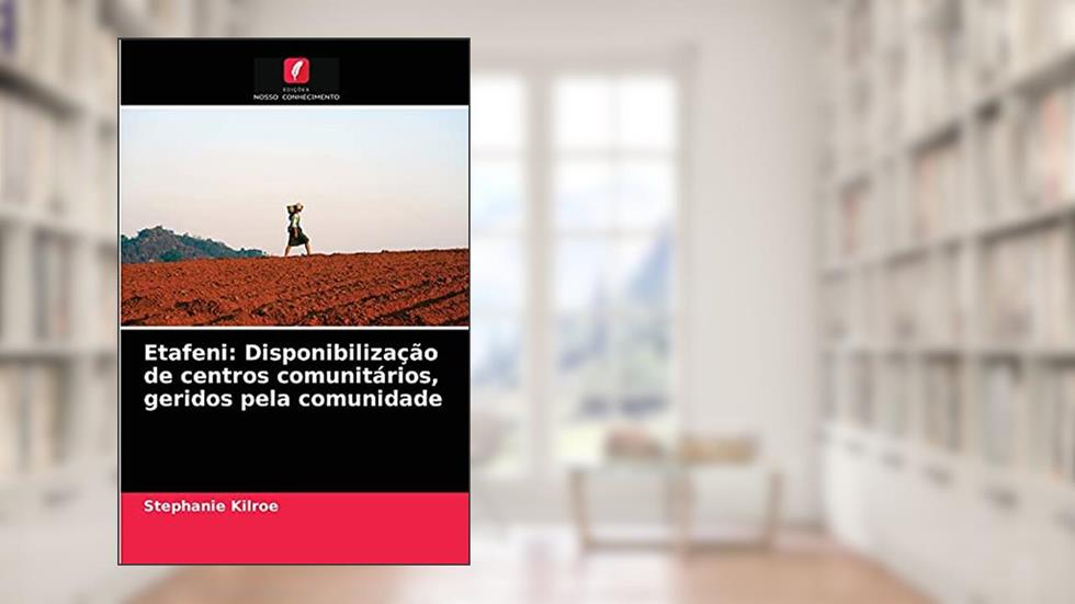 Etafeni: Disponibilização de centros comunitários, geridos pela comunidade, do autor Stephanie Kilroe