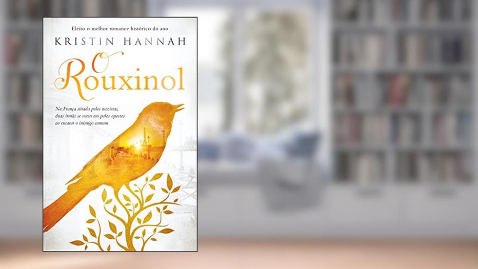 O rouxinol, do autor Kristin Hannah