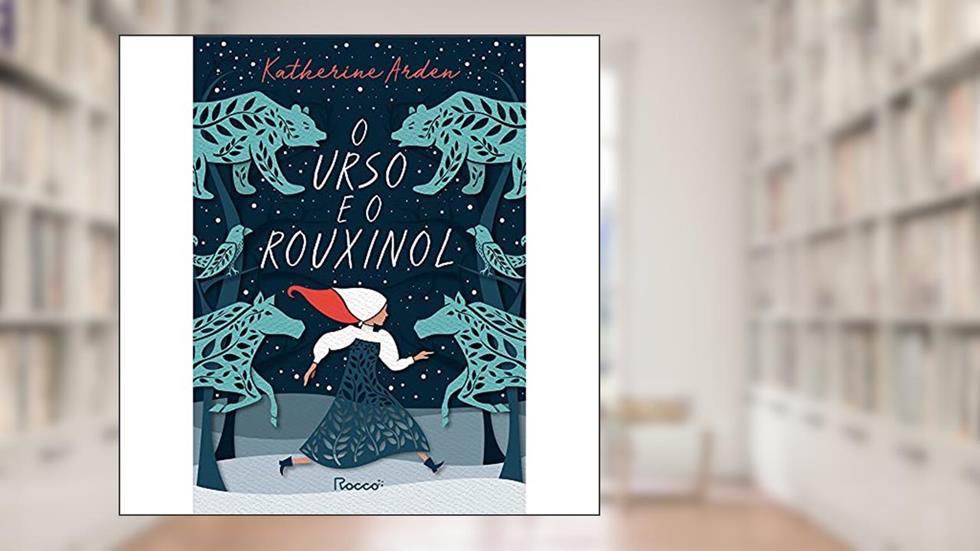O urso e o rouxinol: 1, do autor Katherine Arden