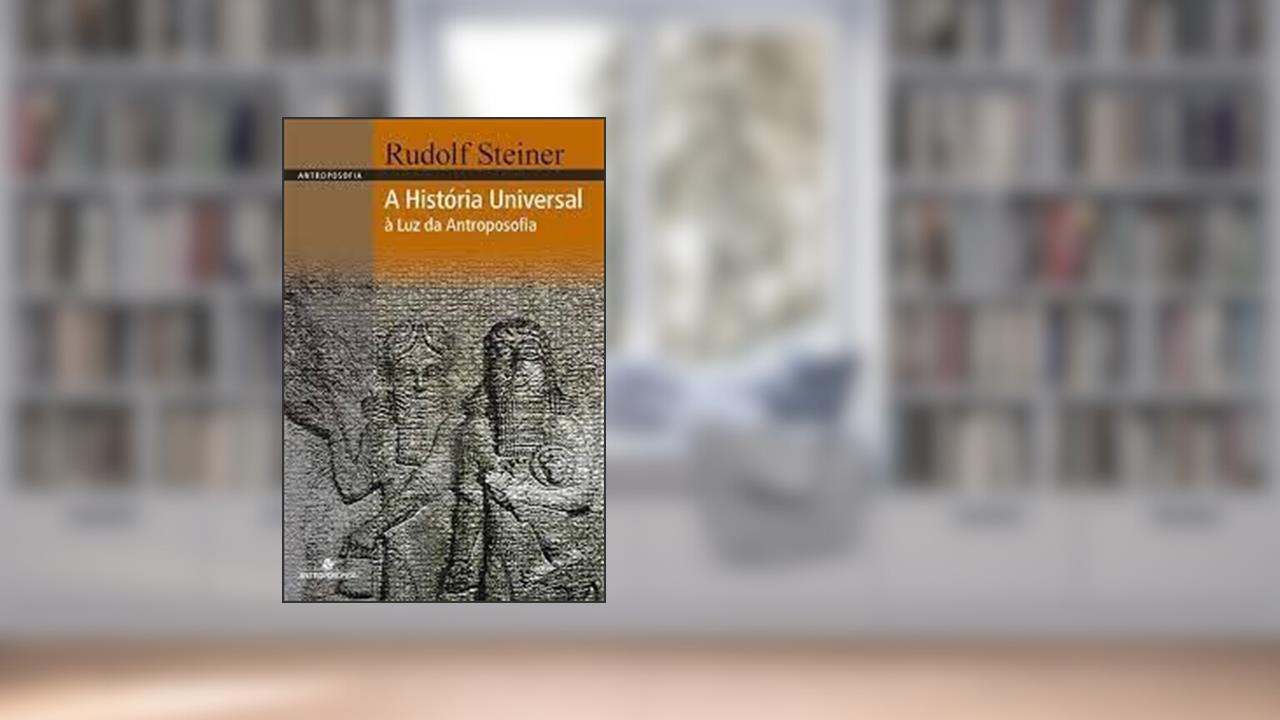 A História Universal à Luz da Antroposofia, do autor Editora Antroposofica Ltda