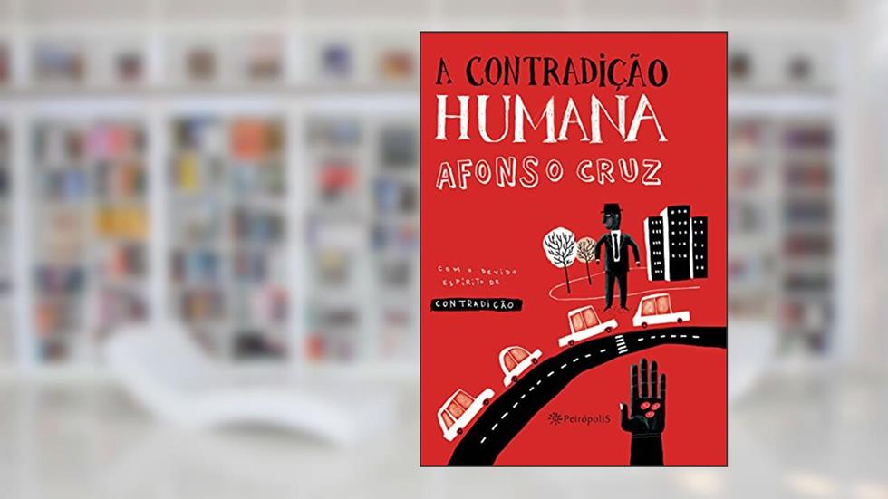 A contradição humana, do autor Afonso Cruz