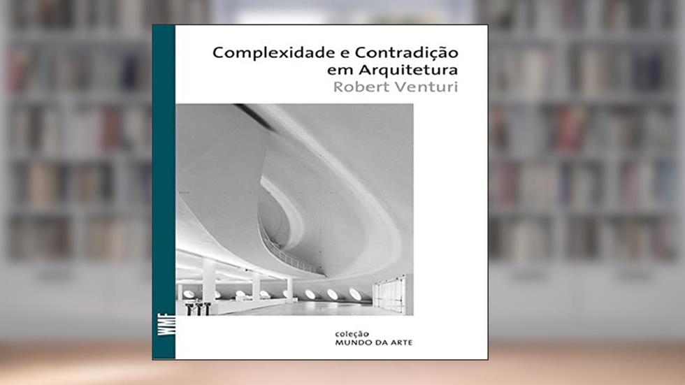 Complexidade e contradição em arquitetura, do autor Robert Venturi
