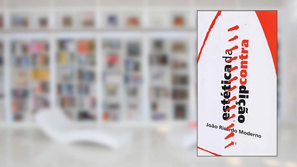 Estética da contradição, do autor João Ricardo Moderno