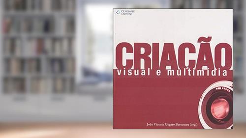 Capa de Criação visual e multimídia, do autor João Bartomeu