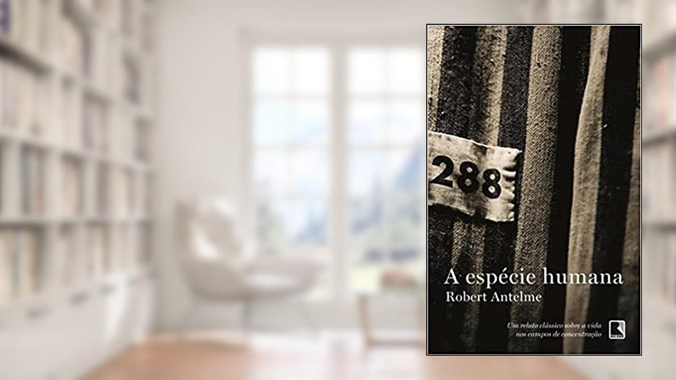 A espécie humana, do autor Robert Antelme