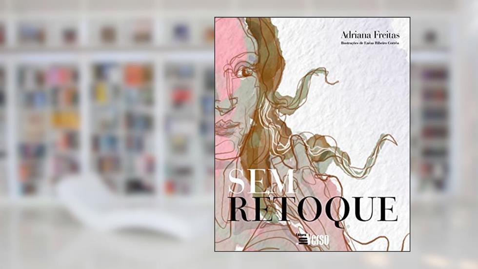 Sem Retoque, do autor Adriana Freitas