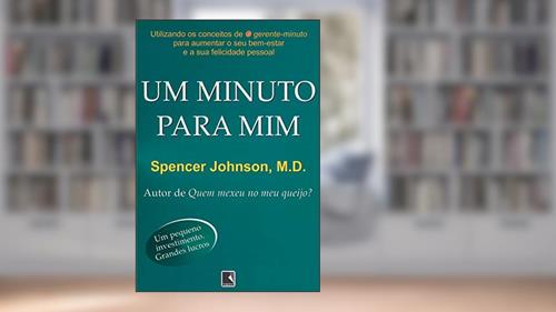 Capa de Um minuto para mim, do autor Spencer Johnson