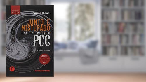 Capa de Junto e misturado: uma etnografia do PCC, do autor Karina Biondi