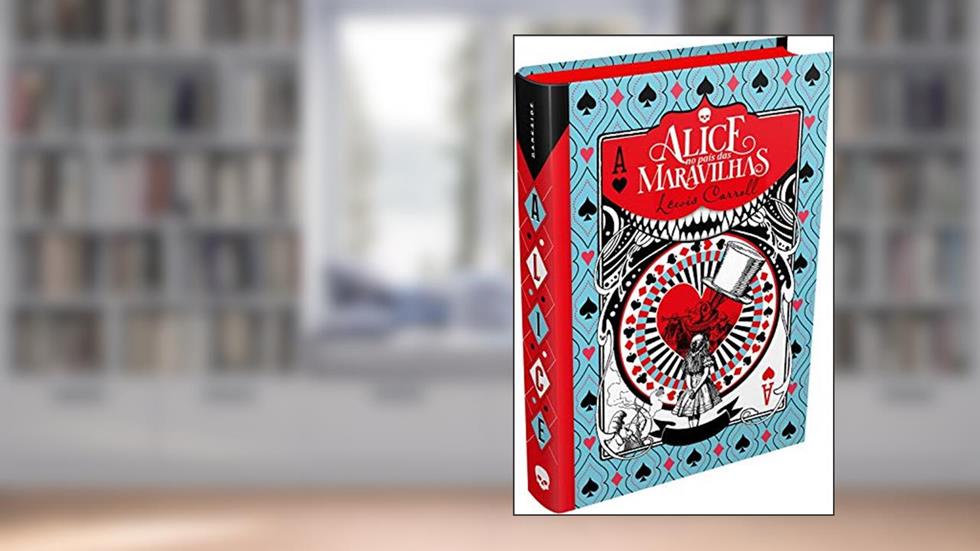 Alice no País das Maravilhas (Classic Edition), do autor Lewis Carroll