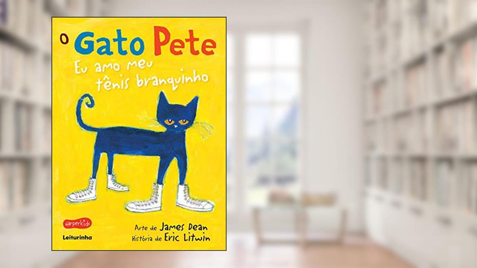 O gato Pete - eu amo meu tênis branquinho, do autor Eric Litwin