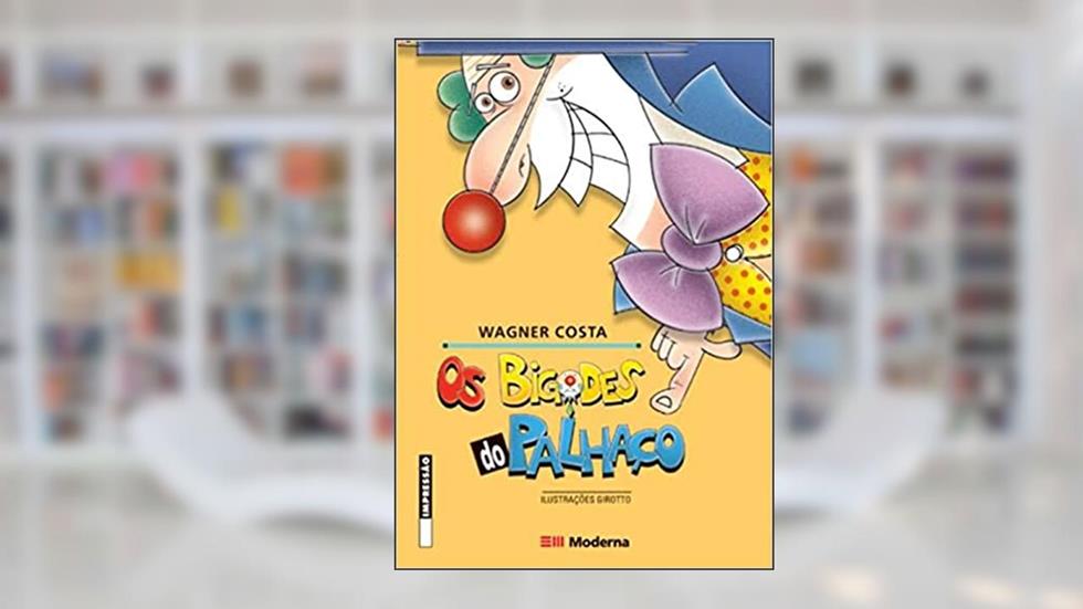 Os bigodes do palhaço, do autor Wagner Costa