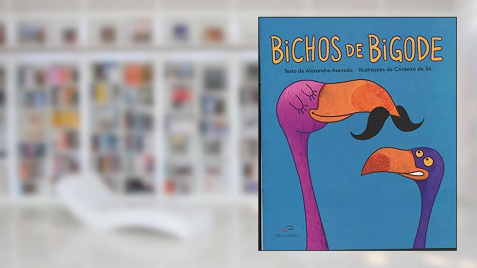 Bichos de Bigode, do autor Alexandre Azevedo