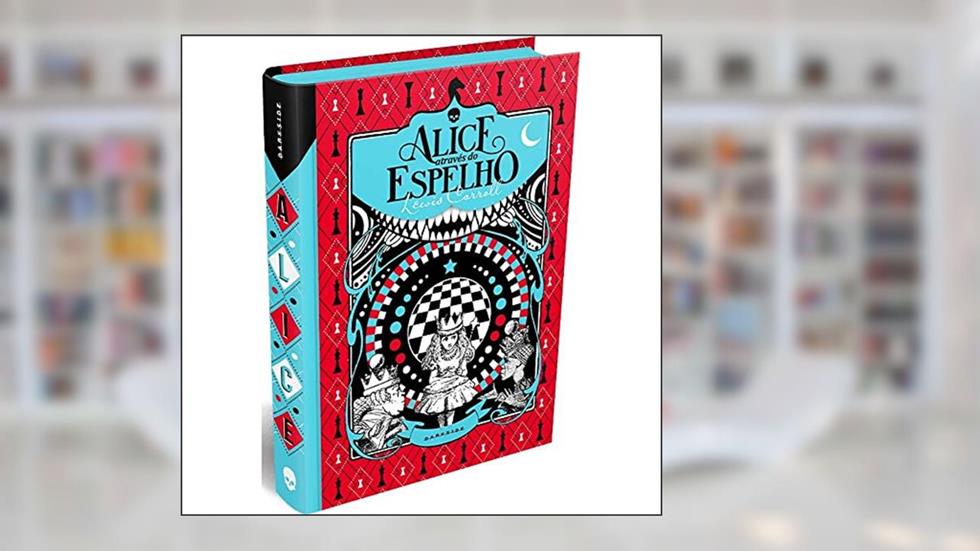 Alice Através do Espelho(Classic Edition), do autor Lewis Carroll