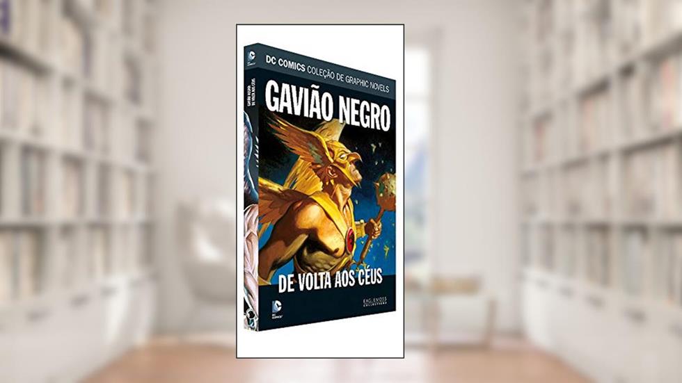 Dc Graphic Novels. Gavião Negro. De Volta aos Céus;, do autor Vários Autores