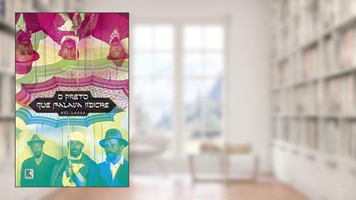 Capa de O preto que falava iídiche, do autor Nei Lopes