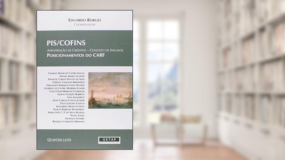 Pis-Cofins - Apropriação de Créditos, do autor Eduardo Borges