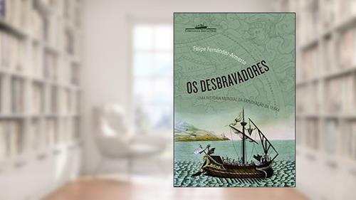 Capa de Os desbravadores, do autor Felipe Fernández-Armesto
