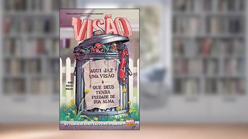 Visão: eu Também Serei Salvo Pelo Amor, do autor Tom King