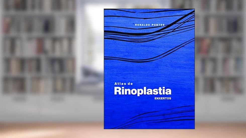 Atlas de Rinoplastia: Enxertos, do autor Ronaldo Pontes