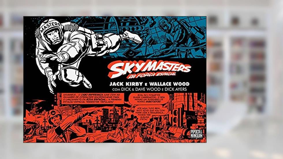 Sky Masters Da Força Espacial, do autor Jack Kirby; Wallace Wood; Dave Wood; Dick Wood; Dick Ayers