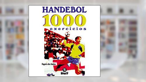Capa de Handebol. 1000 Exercícios, do autor Lúcio Rogério Gomes dos Santos