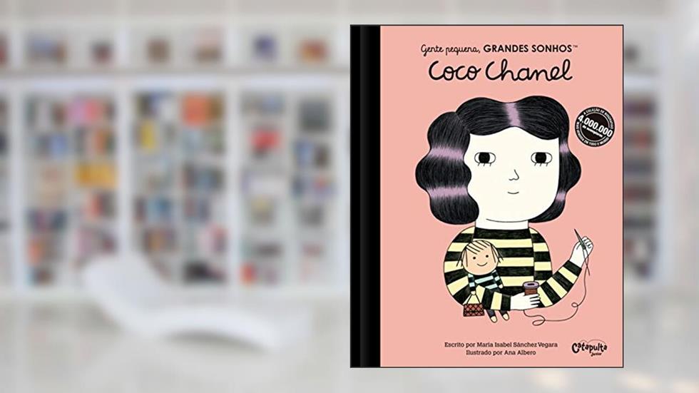 Gente pequena, Grandes sonhos. Coco Chanel: Volume 1, do autor María Isabel Sánchez Vegara