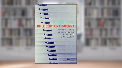 Capa de Inteligência na guerra, do autor John Keegan