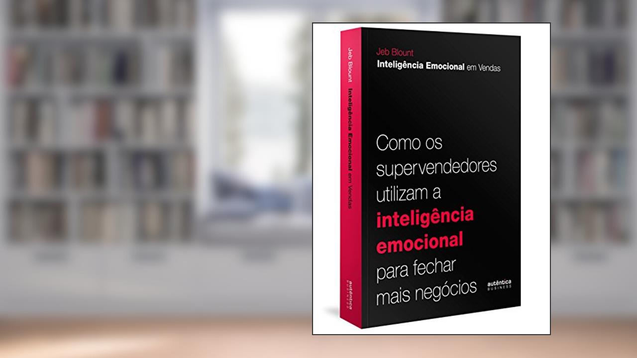 Capa de Inteligência Emocional em Vendas: como os supervendedores utilizam a inteligência emocional para fechar mais negócios, do autor Jeb Blount