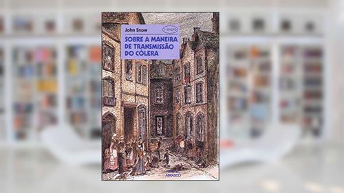 Capa de Sobre a maneira de trasmissão do cólera, do autor John Snow