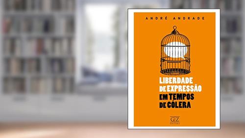 Capa de Liberdade de Expressão em Tempos de Cólera, do autor Andrade