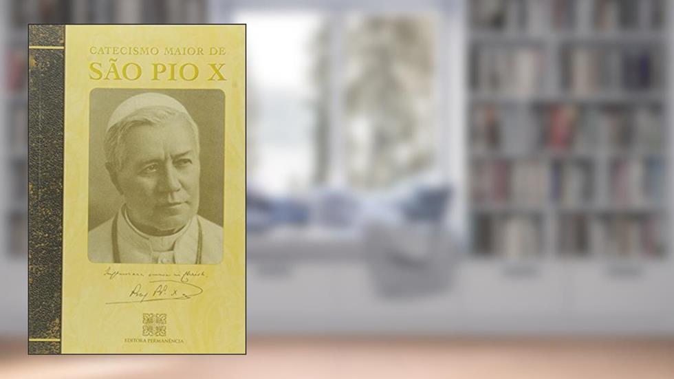 Catecismo Maior de São Pio X, do autor São Pio X