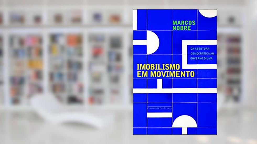 Imobilismo em movimento, do autor Marcos Nobre