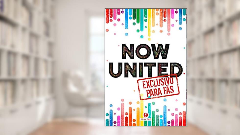 Now United - Exclusivo para Fãs, do autor Equipe Equipe Book One