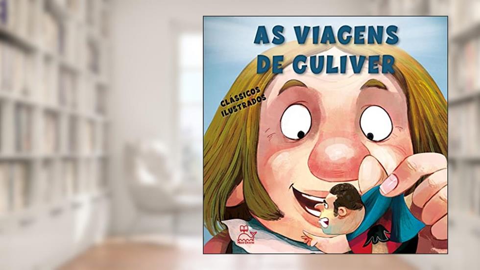 As viagens de Guliver, do autor Jonathan Swift