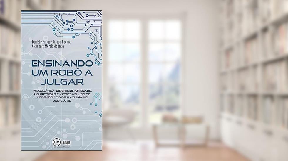 Ensinando Um Robô A Julgar, do autor Daniel Henrique Arruda Boeing; Alexandre Morais Da Rosa
