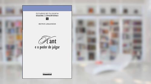 Capa de Kant e o poder de julgar, do autor Béatrice Longuenesse