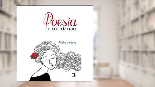 Capa de Poesia na Sala de Aula, do autor Hélder Pinheiro
