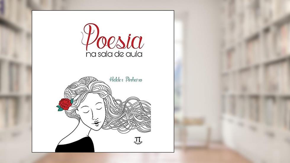 Poesia na Sala de Aula, do autor Hélder Pinheiro