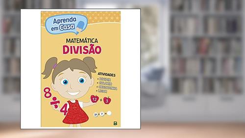 Capa de Aprenda em casa Matemática: Divisão, do autor Todolivro
