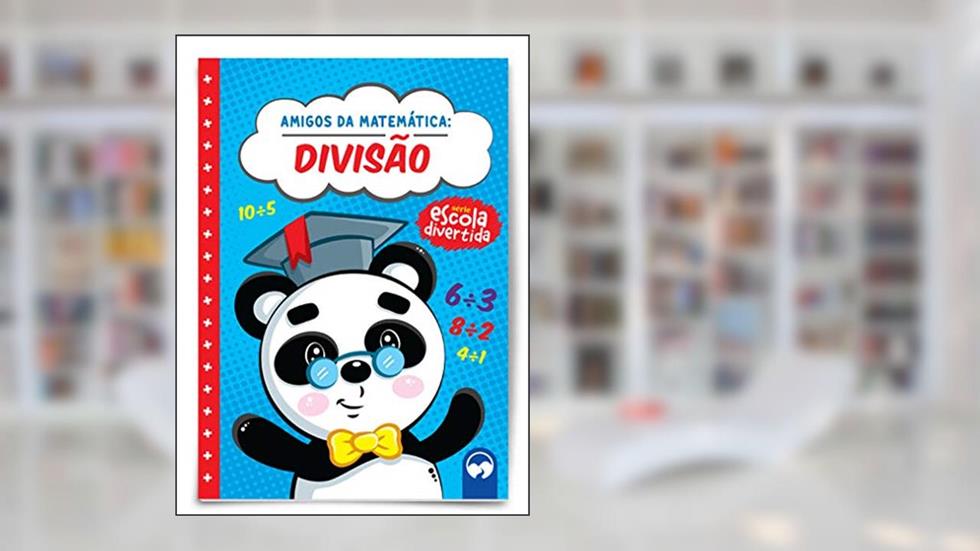 Divisão: Amigos da Matemática, do autor Eduardo Mesacasa