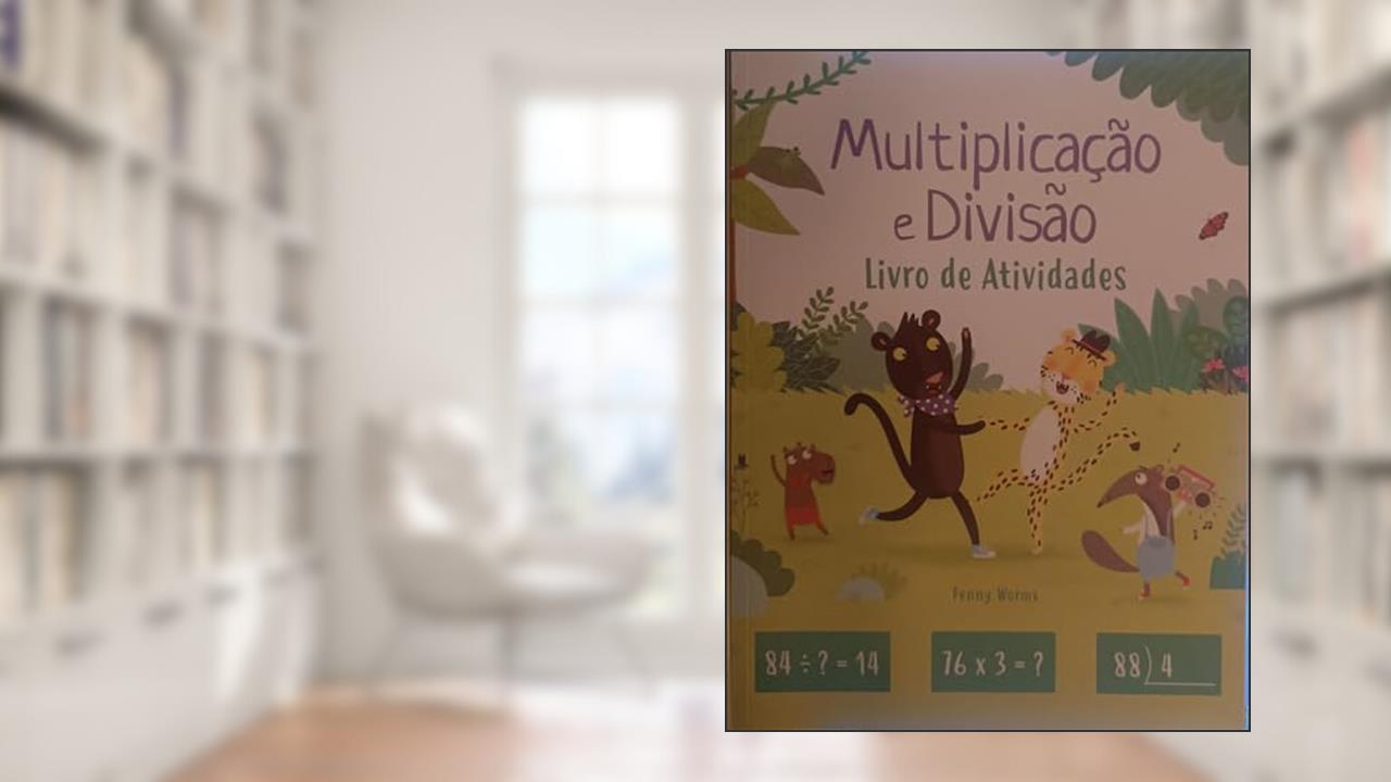 Livro de Atividades - Multiplicacao e Divisao, do autor Penny Worms; Pé Da Letra