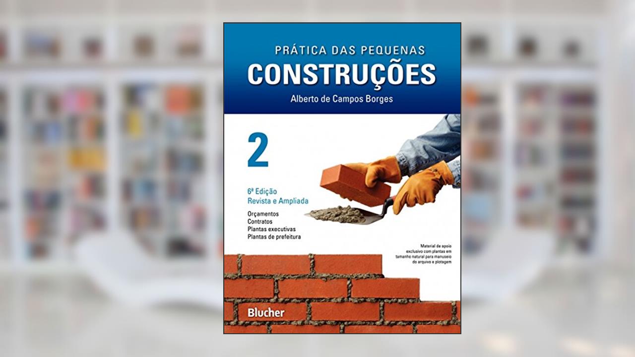 Prática das Pequenas Construções (Volume 2), do autor Alberto de Campos Borges