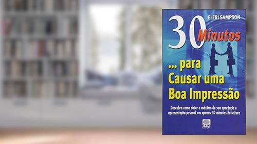 Capa de 30 Minutos... Para Causar Uma Boa Impressão, do autor Eleri Sampson